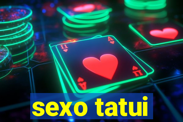 sexo tatui